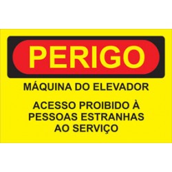 PLACA DE PVC ADESIVA 160 X 240 MM  "PERIGO MÁQUINA DO ELEVADOR"