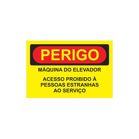 PLACA DE PVC ADESIVA 160 X 240 MM  "PERIGO MÁQUINA DO ELEVADOR"
