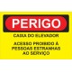 PLACA DE PVC ADESIVA 160 X 240 MM  "PERIGO CAIXA DO ELEVADOR"