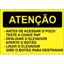 PLACA DE PVC ADESIVA 220 X 310 MM  "ATENÇÃO ANTES DE ACESSAR O POÇO TESTE A CHAVE PAP"
