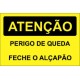 PLACA DE PVC ADESIVA 160 X 240 MM "ATENÇÃO PERIGO DE QUEDA FECHE O ALÇAPÃO"