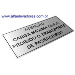 PLACA EM ALUMÍNIO 290 X 130 MM  "ATENÇÃO CARGA MÁXIMA 500KG PROIBIDO TRANSPORTE DE PASSAGEIROS"